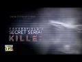 Bakersfield s Secret Serial Killer