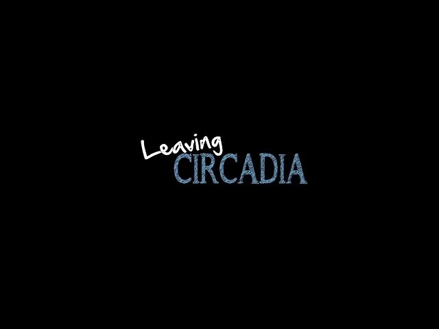 LEAVING CIRCADIA - Official Trailer