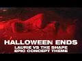 Download Lagu HALLOWEEN ENDS | Laurie vs. The Shape | EPIC CONCEPT THEME (\u0026 TRAILER MUSIC)