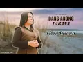 Download Lagu Flora Susanti Hasugian - Dang Adong Labana ( Official Lyrik Video ) Lagu Batak Terbaru 2025