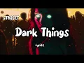 STARSET - dark things (lyrics)