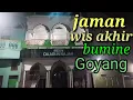 Download Lagu jaman wis ahir bumine goyang. @Kegiatan_agama