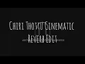 Chiri Thottu Cinematic Reverb Edit