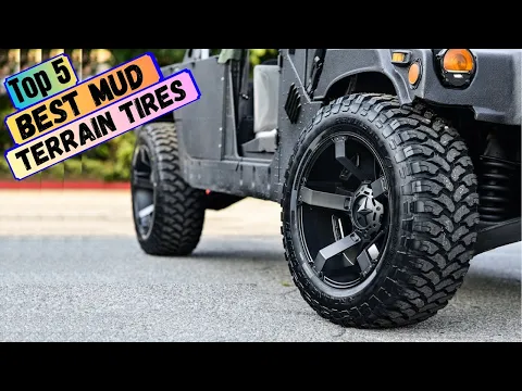 Download MP3 💫Best Mud Terrain Tires of 2024 | Top 5 Mud Terrain Tires for Every off-Roader!🚜