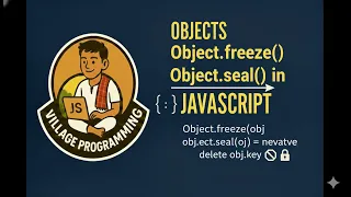 Objects in JavaScript Objects freeze and seal VillageProgramming