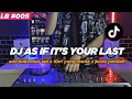 Lagu DJ LIKIN BREAT AS IF ITS YOUR LAST VIRAL TIKTOK 2023 FULL BASS JEDAG JEDUG