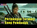 Lagu INDO SUB丨Perjuangan Terakhir Sang Pembunuh | Aksi / Seni Bela Diri / Kostum | Bioskop Tiongkok 2025