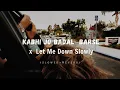 Lagu Kabhi Jo Badal Barse x Let Me Down Slowly Mashup | Slowed and Reverb | Chill Remix