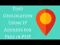 Find Geolocation Using IP Address for Free in PHP