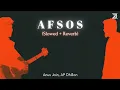Download Lagu Anuv Jain - Afsos (Slowed + Reverb) ft. AP Dhillon | Zesan Rahaman