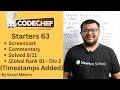 Codechef Starters 63 Participation Screencast Commentary Div 2 Rank 91 Newton School