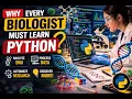 Why should every biologist learn Python Today