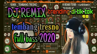 Download DJ remix tembang tresno || trending di tik tok MP3