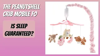 REVIEW 2026 The Peanutshell Crib Mobile fo Features
