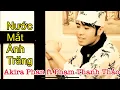 Download Lagu Nước Mắt Ánh Trăng - Akira Phan ft Phạm Thanh Thảo [OFFICIAL MV HD]