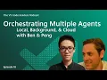 Orchestrating Multiple Agents in VS Code with Ben Peng