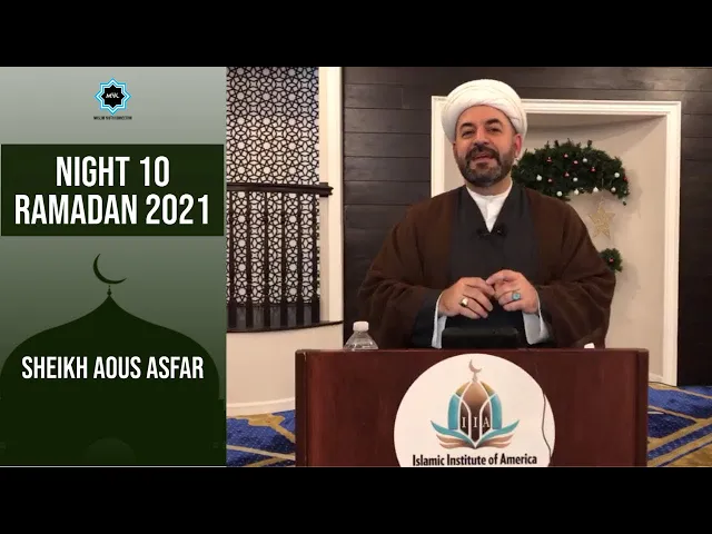 ⁣Night 10 - Ramadan 2021 | Sheikh Aous Asfar | Muslim Youth Connection