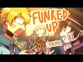 Funked Up || meme || filler || TBHK