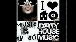 dirty house mixtape 2010 part 1