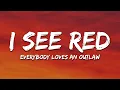 Download Lagu Everybody Loves An Outlaw - I See Red (Lyrics)