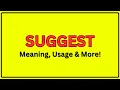 Meaning of Suggest Pronunciation of Suggest Suggest In a Sentence