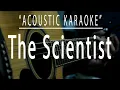 Lagu The Scientist - Acoustic karaoke (Coldplay)