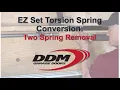 EZ Set Torsion Spring Conversion Two Spring Removal