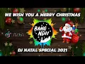 Download Lagu DJ NATAL | WE WISH YOU A MERRY CHRISTMAS-Full Bass Slow Terbaru 2021