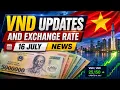 Vietnamese Dong VND Exchange Rate Update Today Falls as Vietnamese Dong Strengthens