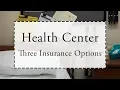 Three Insurance Options - UCSC Health Center