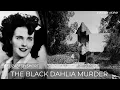 The Real Black Dahlia Story That No One Tells You FULL DOCUMENTARY