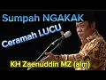 Download Lagu CERAMAH LUCU , FULL Ngakak , KH Zaenuddin MZ (alm)