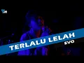 Download Lagu Evo - Terlalu Lelah ( Cover ) ft. Karin