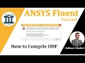 UDF Compile Error How to Compile UDF User-Defined Function in ANSYS Fluent