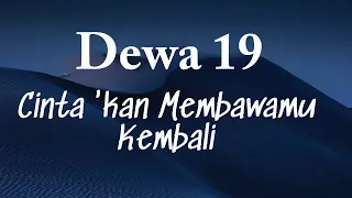 cinta kan membawamu kembali dewa 19 lyrics video