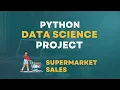 Python Data Science Project - Supermarket Sales Data Analysis Machine Learning
