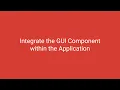Integrate the GUI Component Tutorial