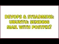 DevOps SysAdmins ubuntu sending mail with postfix 2 Solutions