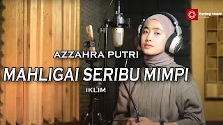mahligai seribu mimpi iklim azzahra putri bening musik