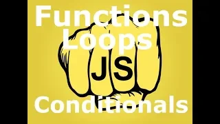 HOW TO USE FUNCTIONS LOOPS CONDITIONALS IN JAVASCRIPT ALL TOGETHER