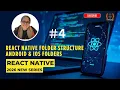 React Native Folder Structure Explained - Android iOS Folders