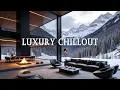 Download Lagu Luxury Chillout Lounge Wonderful Ambient ✨Chillout Background Music for Work and Study 💎Chill Music