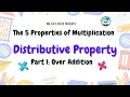 Distributive Property - Over Addition The 5 Properties of Multiplication Math Homework Help