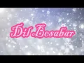 Dil Besabar - New Viral Song | Music Video | Iqlipse Nova & Aditya Verma | Lyrics video |