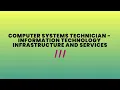 Computer Systems Technician - Information Technology Infrastructure and Services 1097