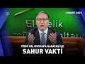 Mustafa Karatas ile Sahur Vakti - 1 Mart 2025