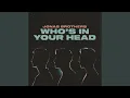 Download Lagu Who's In Your Head