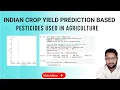 Crop Yield Prediction on Indian Agriculture based on pesticide used