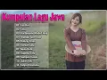 Download Lagu kumpulan Lagu jawa the best 2021