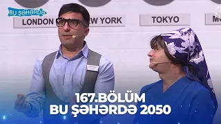 Bu Şəhərdə 2050 - 167.Bölüm